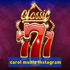 carol muniz instagram